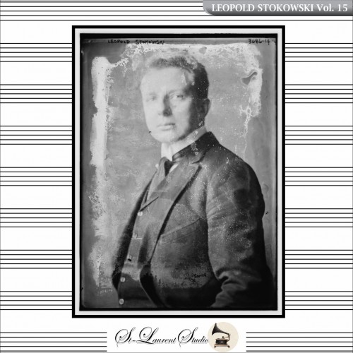 Leopold Stokowski Vol. 15