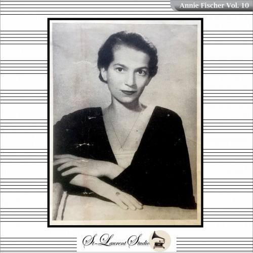 Annie Fischer Vol. 10
