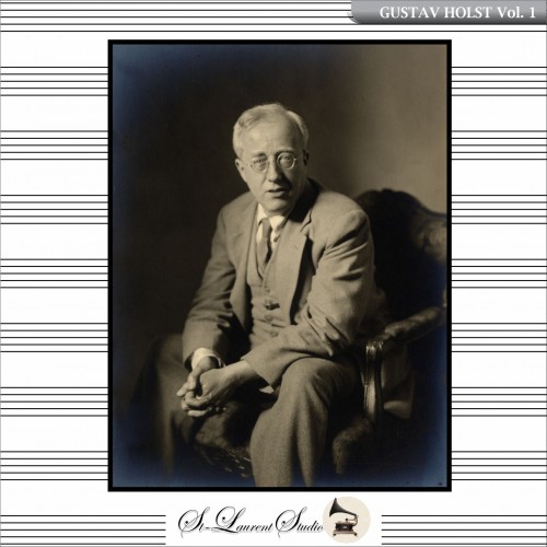 Gustav Holst Vol. 1