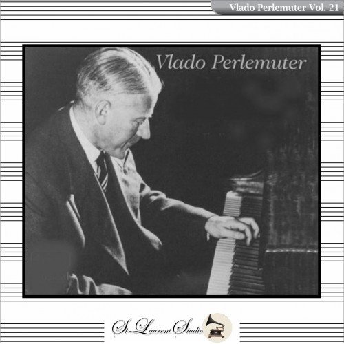 Vlado Perlemuter Vol. 21