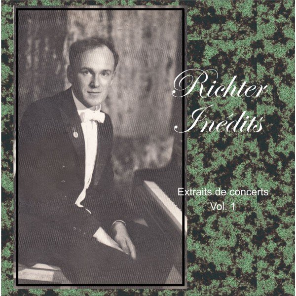 Richter Inédits - Extraits de concerts Vol. 1