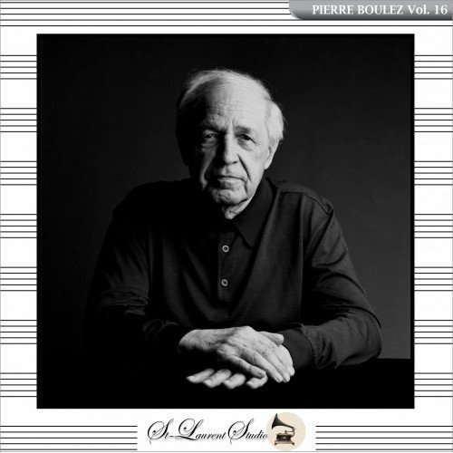 BOULEZ Vol. 16